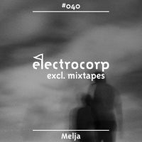 Nathan Melja - Electrocorp Mixtape #40