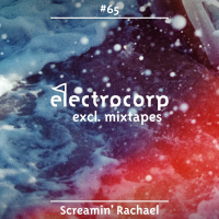 Screamin Rachael (TRAX Records) - Electrocorp Mixtape #65