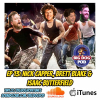 EP 13: Nick Capper, Brett Blake  Isaac Butterfield