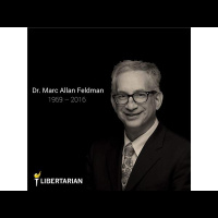 Remembering Dr. Marc Allan Feldman - That Libertarian!
