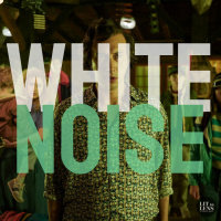 67. WHITE NOISE