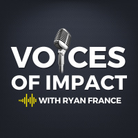 Ryan France - The Final Episode of Voices of Impact