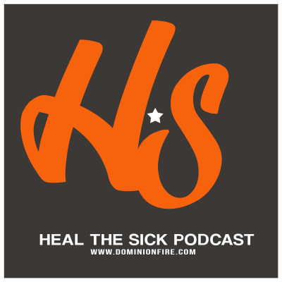 Heal The Sick Podcast