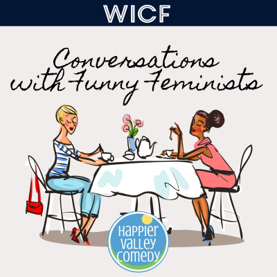 Conversations With Funny Feminists