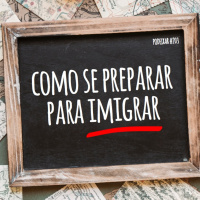 PoDeixar #203: Como se preparar para imigrar