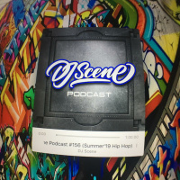 DJ Scene Podcast #156 (Summer19 Hip Hop)