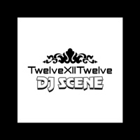 DJ Scene - Twelve XII Twelve