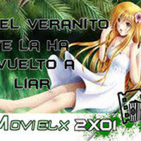 MOVIELX FM 2X01 - El Veranito te la ha vuelto a liar