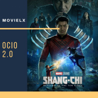 MOVIELX Ocio 2.0 - Shang-Chi y la leyenda de los 10 anillos