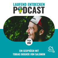LEP#299 - Ein Gespräch mit Tobias Bogner von Salomon