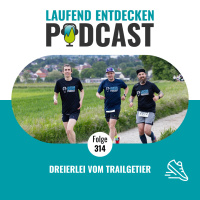 LEP#314 - Dreierlei vom Trailgetier