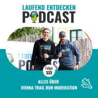 LEP#333 - Alles über Vienna Trail Run Moderation
