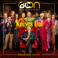 Bondcast 103 – Entre Facas e Segredos