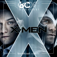BondcastOFF 0073 – X-Men de Primeira Classe até Fênix Negra