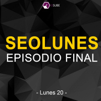 SEOLunes Episodio 90 - Episodio Final