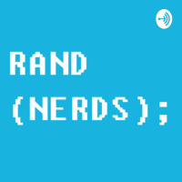 Rand(Nerds) Episode 24