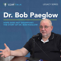 Hope Does Not Disappoint: The Story of Dr. Bob Paeglow | Legacy Interview with Dr. Bob Paeglow