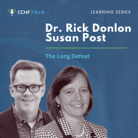 The Long Defeat | CCHF Conference Workshop with Dr. Rick Donlon and Susan Post