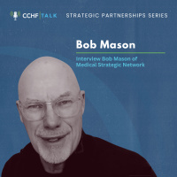 Interview with Bob Mason of Medical Strategic Network | Strategic Partnerships Series