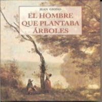 El hombre que plantaba árboles de J.Giono