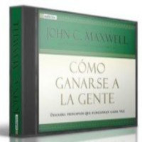 Como Ganarse a la Gente - John C. Maxwell