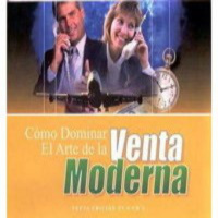 Como Dominar el Arte de la Venta Moderna - Alex Dey