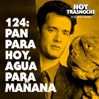 124: Pan para hoy, agua para mañana