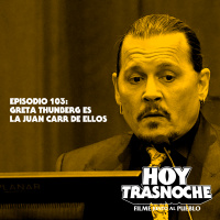 103: Greta Thunberg es la Juan Carr de ellos