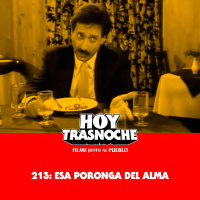 213: Esa poronga del alma