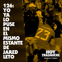 126: Yo ya lo puse en el mismo estante de Jared Leto