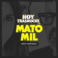 Nueva temporada de Mató Mil: Hoy Trasnoche... de culto