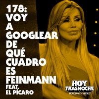 178: Voy a googlear de qué cuadro es Feinmann feat. el Pícaro