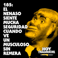 185: El nenaso siente mucha seguridad cuando ve un musculoso sin remera