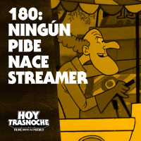 180: Ningún pibe nace streamer