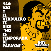 Vas y el verdulero te dice no es temporada de papayas