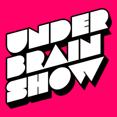 Underbrain Show