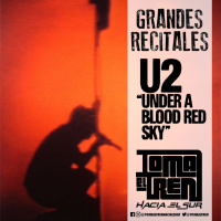 Toma el Tren, Grandes Recitales #2: U2 - Under a Blood Red Sky