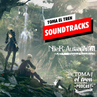 Toma el Tren Soundtracks #5: Nier: Automata