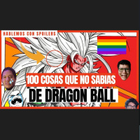 100 COSAS QUE NO SABíAS DE DRAGON BALL | HcS Podcast