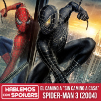 El Camino a Sin Camino a Casa: Spider-Man 3 (2007) Mejor Venom que el de Tom Hardy