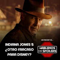 351 | Indiana Jones 5 ¿OTRO FRACASO PARA DISNEY?, Nick Fury duerme con el enemigo en el segundo episodio de Secret Invasion, y la FATIGA DEL MULTIVERSO ¿Es la real causa de la CRISIS EN HOLLYWOOD?