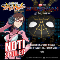 Noti-Spoiler: Funko Pop spoilea Spider-Man No Way Home, Evangelion 3.0 + 1.01 llega a Prime Video y más