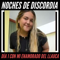 Noches de DISCORDia: Día 1 con mi enamorado del Llauca - Radio Spoiler