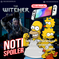 Noti-Spoiler: Una Nueva Nintendo Switch nada Pro, WitcherCon 2021 y el regreso de Humberto Vélez a Los Simpson
