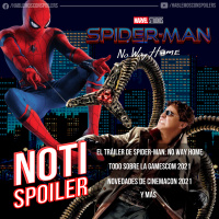 Noti-Spoiler: Tráiler de Spider-Man NWH, Novedades de CinemaCon 2021 y Anuncios de Gamescom 2021