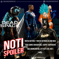 Noti-Spoiler: Nueva Batgirl y Nuevo Superman para HBO Max, Todo sobre Dragon Ball Super Hero, los anuncios del EA PLay Live 2021 y más