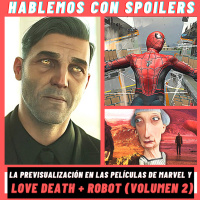 251| Hablemos con Spoilers: LOVE DEATH + ROBOTS Vol. 2 (Netflix) + The Third Floor y las Previs en el Cine - Animación y Tecnología 