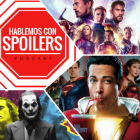 140| Hablemos con Spoilers: SHAZAM! 