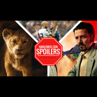 124| Hablemos con Spoilers: Simba escucha el Trap Chihuán