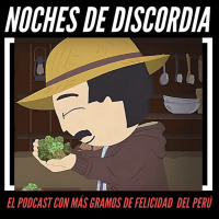Noches de DISCORDia (420 Edition): El Podcast con más Gramos de Felicidad del Perú - Radio Spoiler